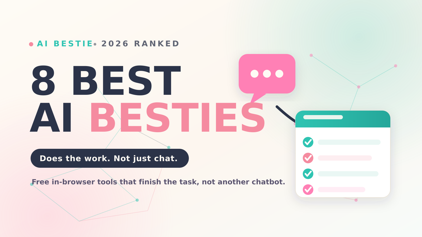 8 Best AI Besties in 2026: The AI Best Friend App That Does the Work, Not Just Chat