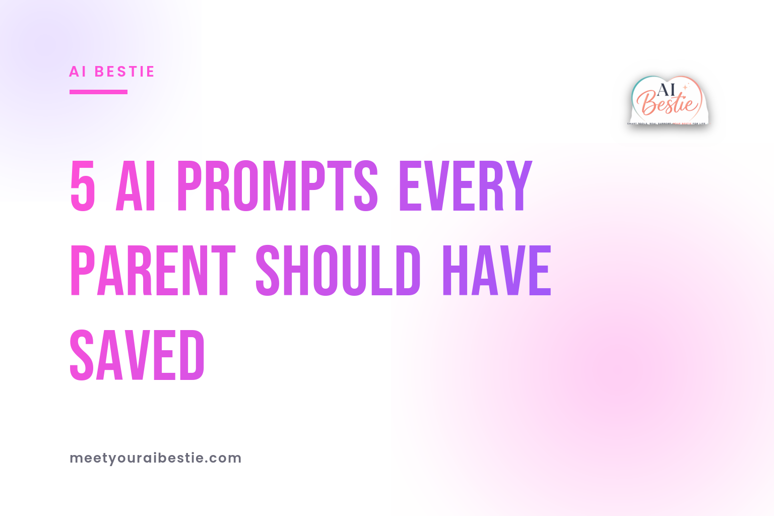 5 AI Prompts Every Parent Should Have Saved